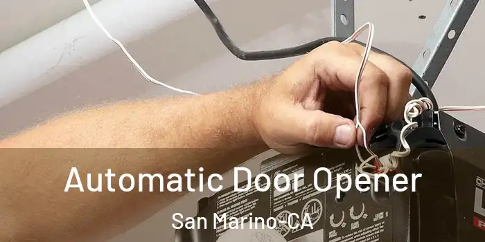  Automatic Door Opener San Marino-CA