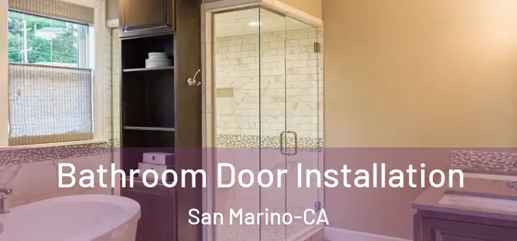  Bathroom Door Installation San Marino-CA