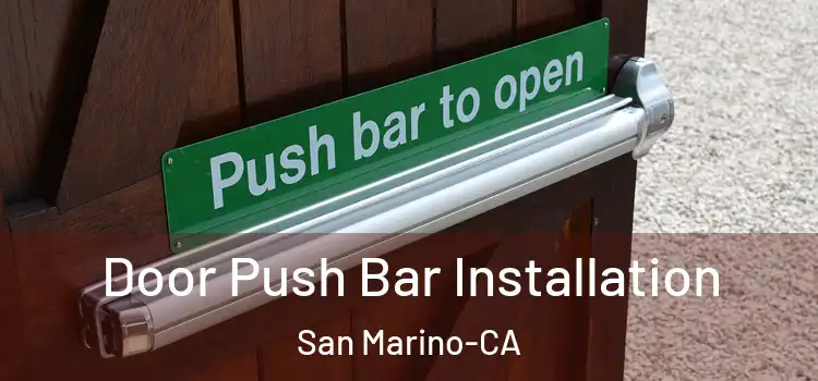  Door Push Bar Installation San Marino-CA