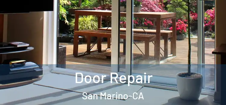  Door Repair San Marino-CA