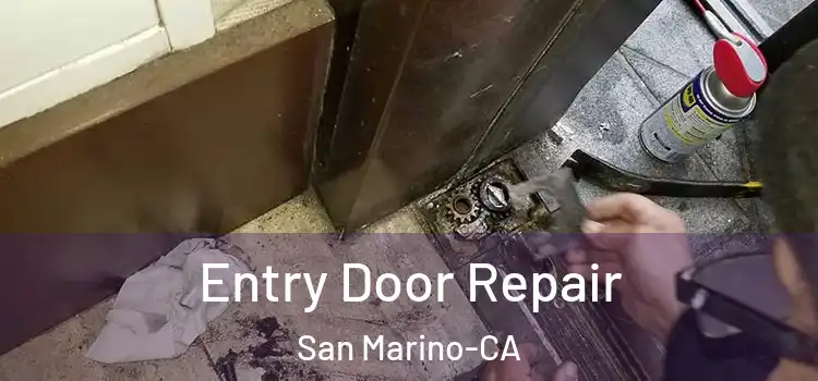  Entry Door Repair San Marino-CA