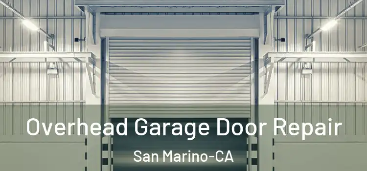  Overhead Garage Door Repair San Marino-CA
