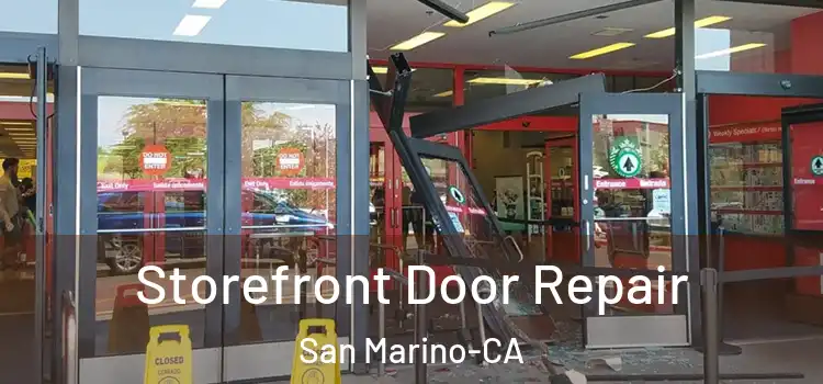  Storefront Door Repair San Marino-CA
